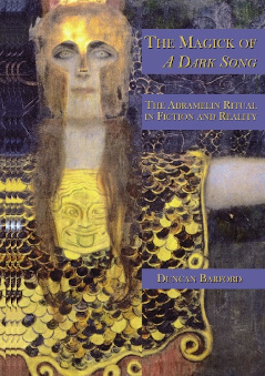The Magick of A Dark Song: The Abramelin Ritual in Fiction and Reality